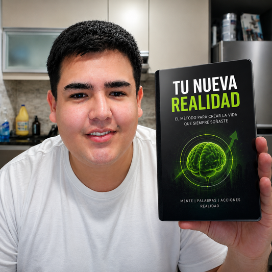 TU NUEVA REALIDAD:CAMBIA TU VIDA HOY